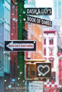 Dash and Lilys Book of Dares by Rachel Cohn and David Levithan