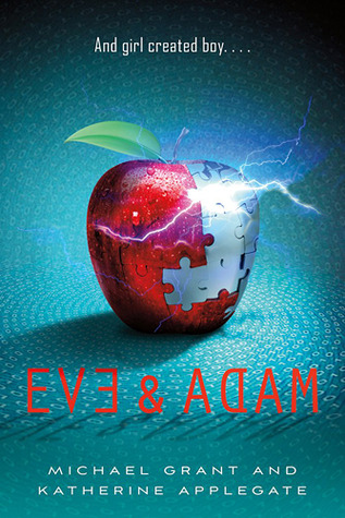 Review: Eve & Adam by Michael Grant and Katherine Applegate